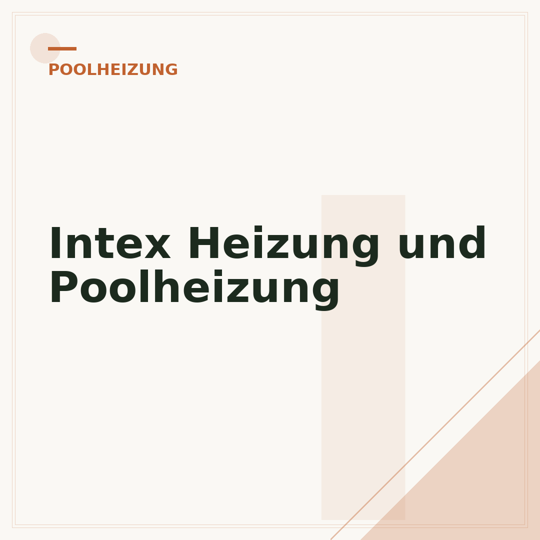 Intex Heizung und Poolheizung