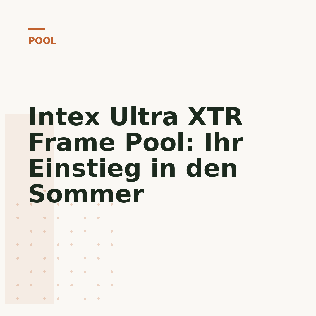 Intex Ultra XTR Frame Pool: Ihr Einstieg in den Sommer