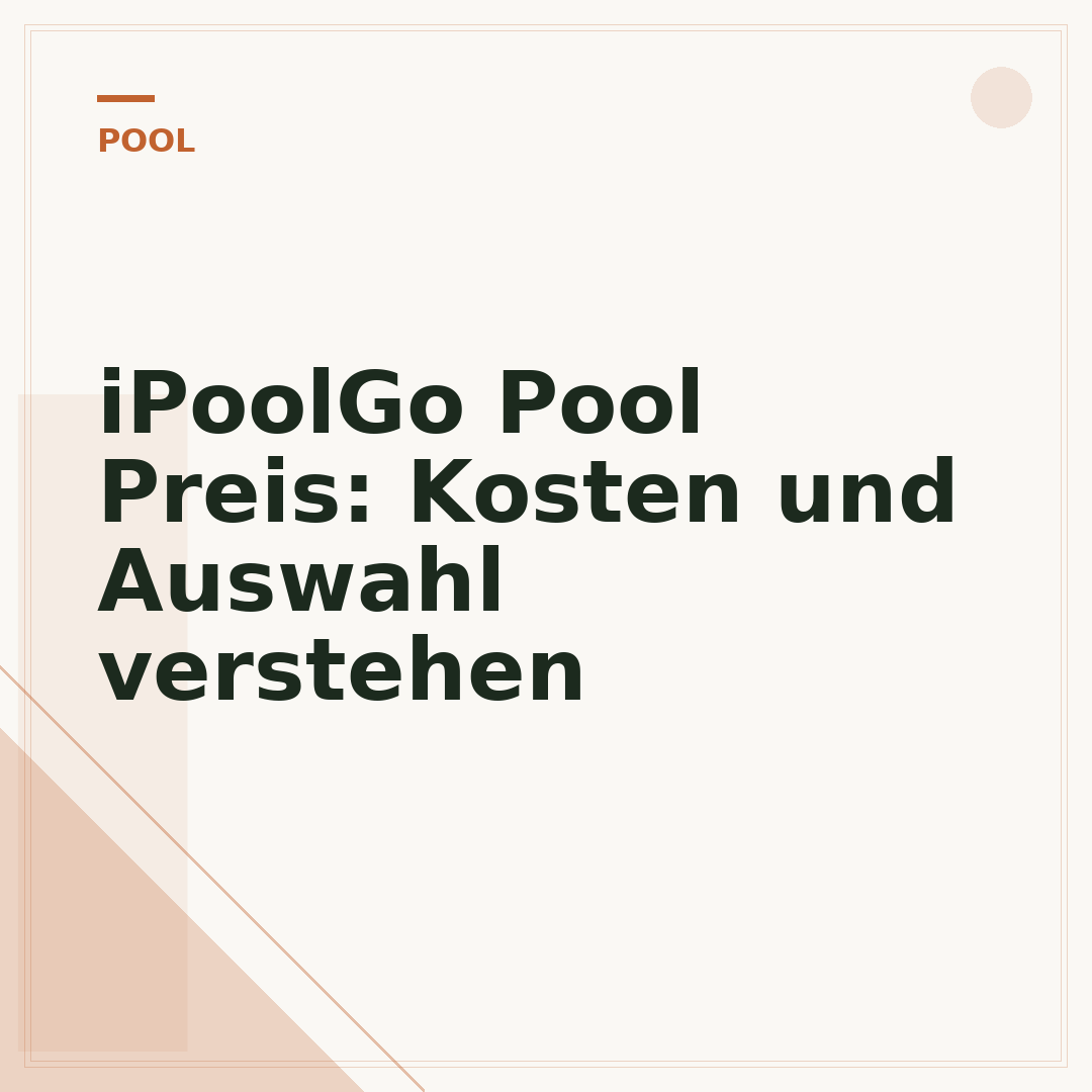 iPoolGo Pool Preis: Kosten und Auswahl verstehen