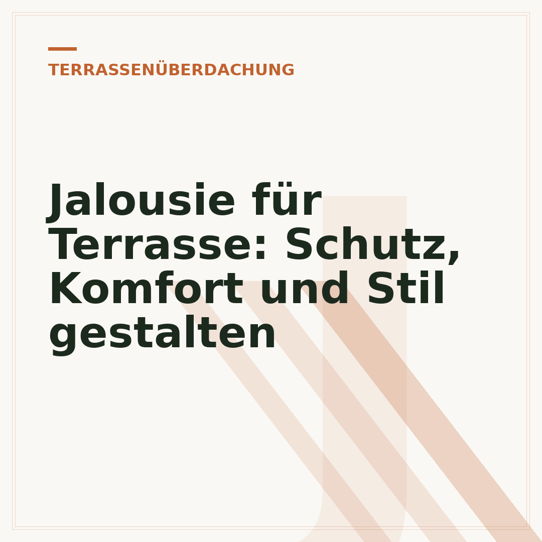 Jalousie für Terrasse: Schutz, Komfort und Stil gestalten