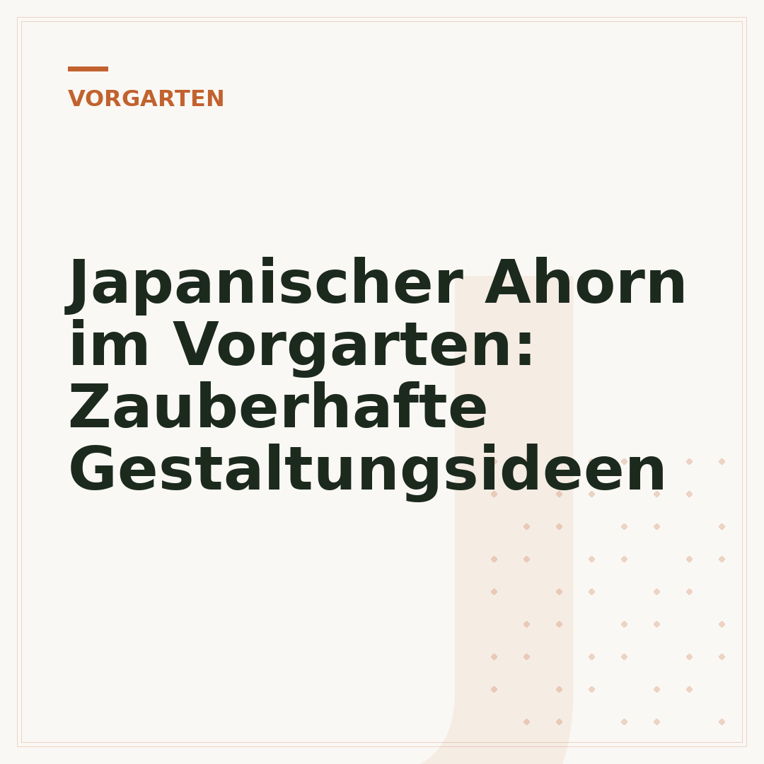 Japanischer Ahorn im Vorgarten: Zauberhafte Gestaltungsideen