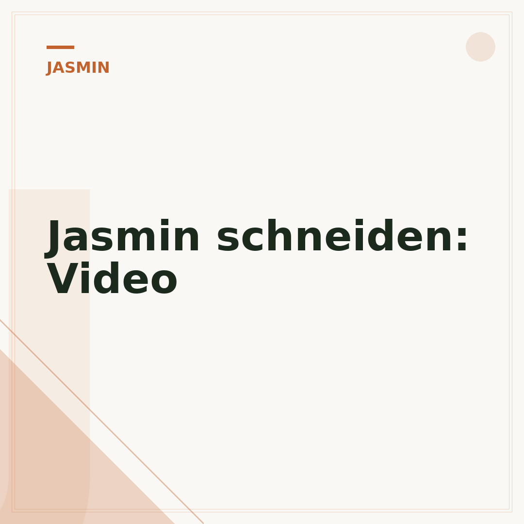 Jasmin schneiden: Video