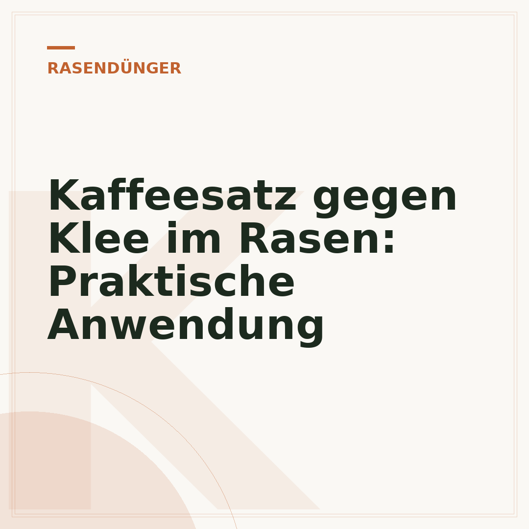 Kaffeesatz gegen Klee im Rasen: Praktische Anwendung