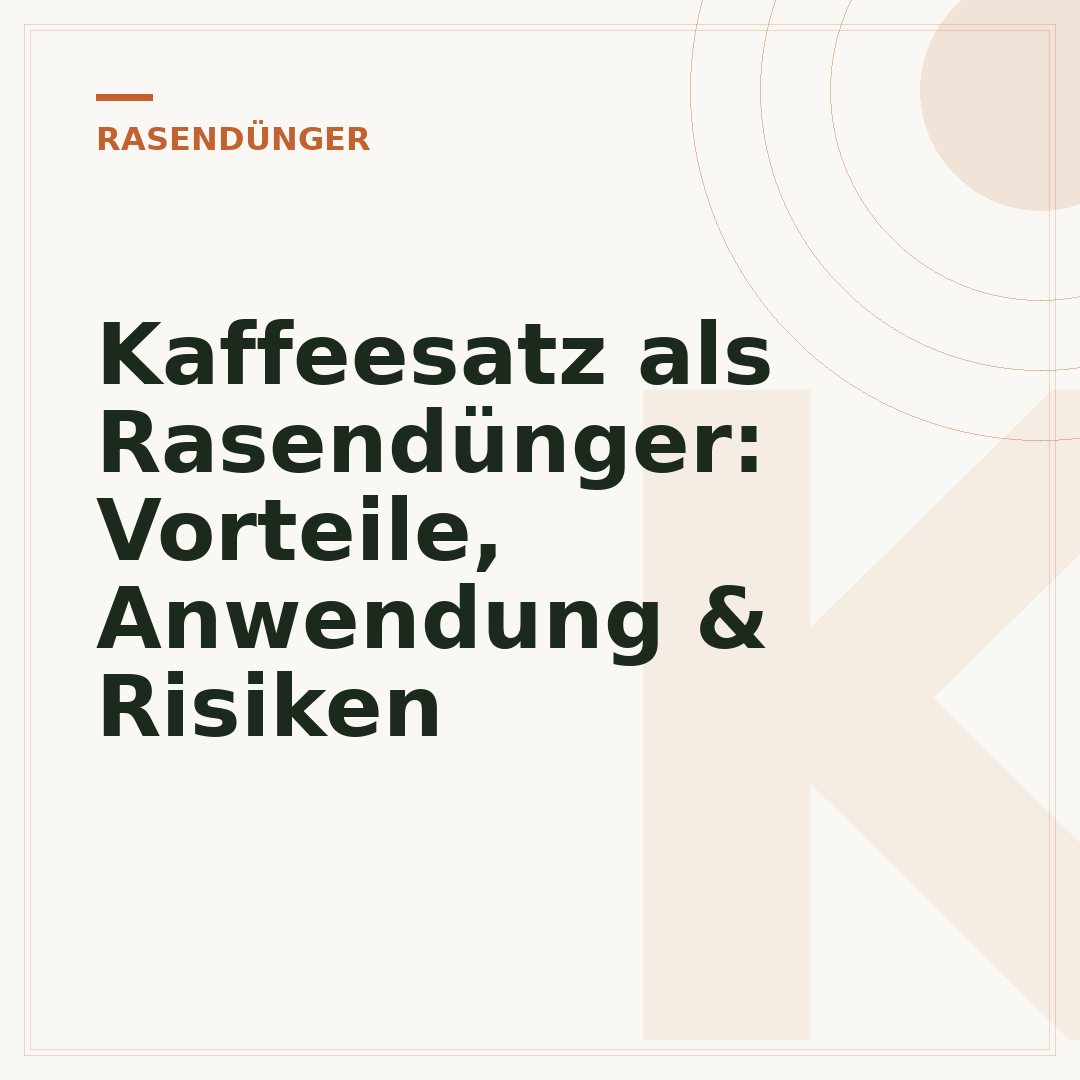 Kaffeesatz als Rasendünger: Vorteile, Anwendung & Risiken