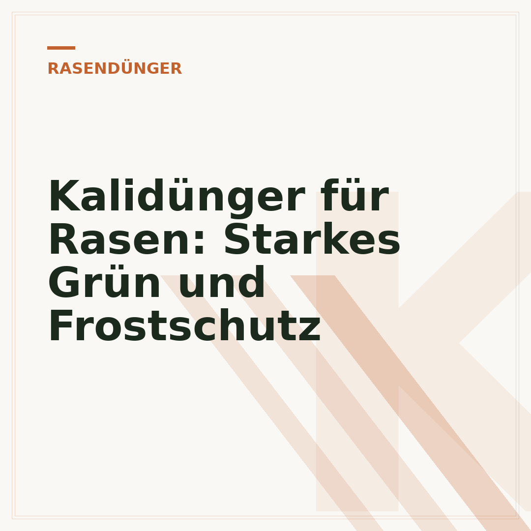 Kalidünger für Rasen: Starkes Grün und Frostschutz