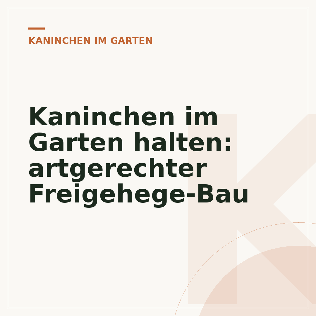 Kaninchen im Garten halten: artgerechter Freigehege-Bau