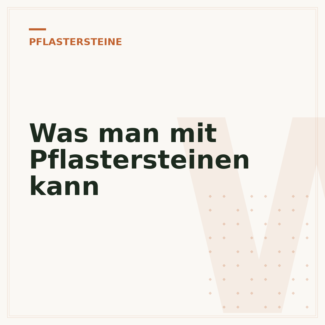 Was man mit Pflastersteinen kann