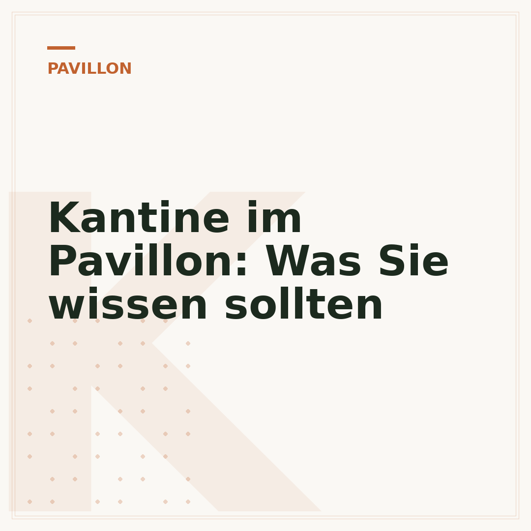 Kantine im Pavillon: Was Sie wissen sollten