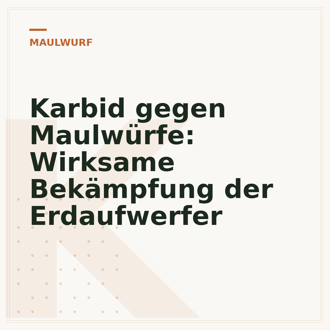 Karbid gegen Maulwürfe: Wirksame Bekämpfung der Erdaufwerfer