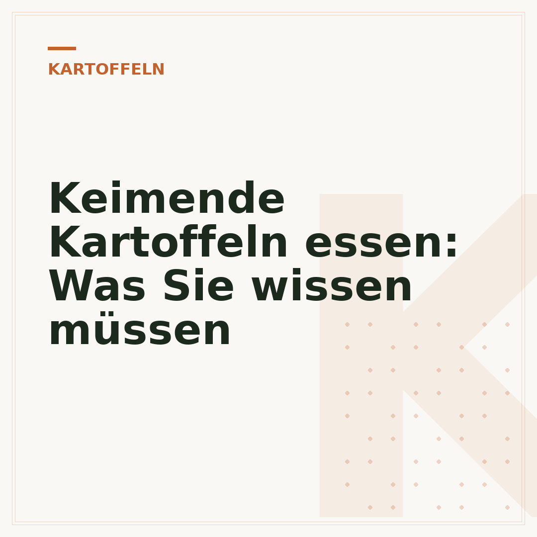 Keimende Kartoffeln essen: Was Sie wissen müssen