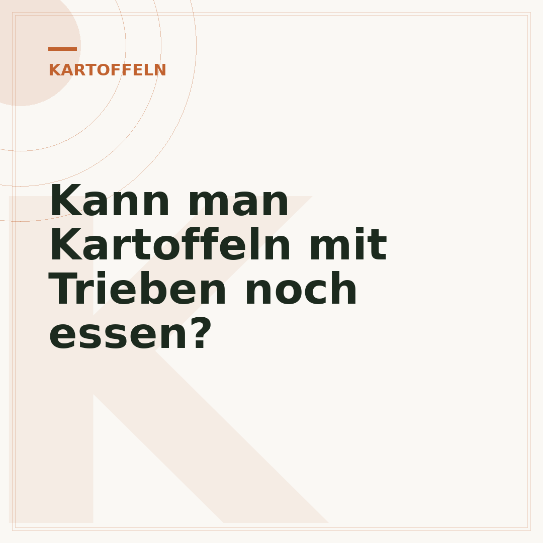 Kann man Kartoffeln mit Trieben noch essen?