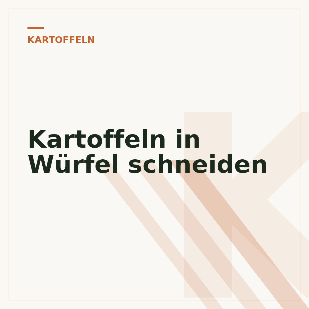 Kartoffeln in Würfel schneiden