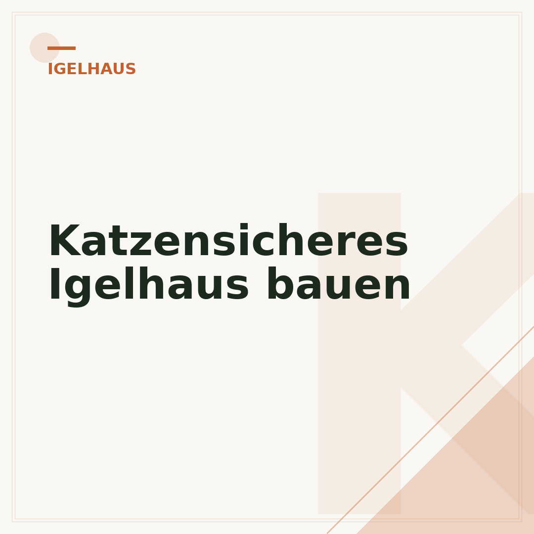 Katzensicheres Igelhaus bauen