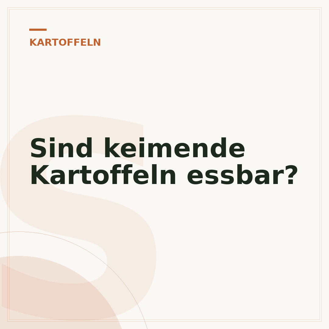 Sind keimende Kartoffeln essbar?