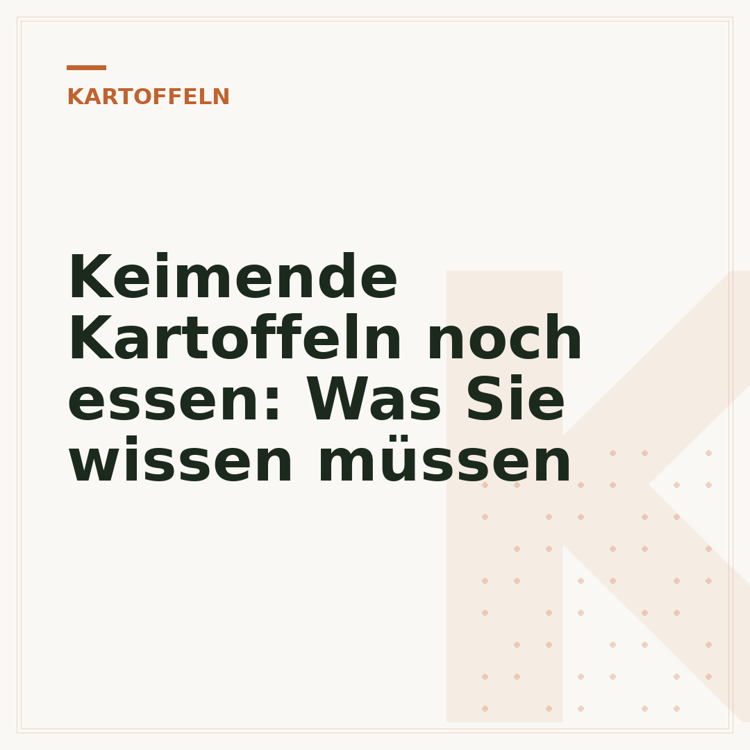 Keimende Kartoffeln noch essen: Was Sie wissen müssen