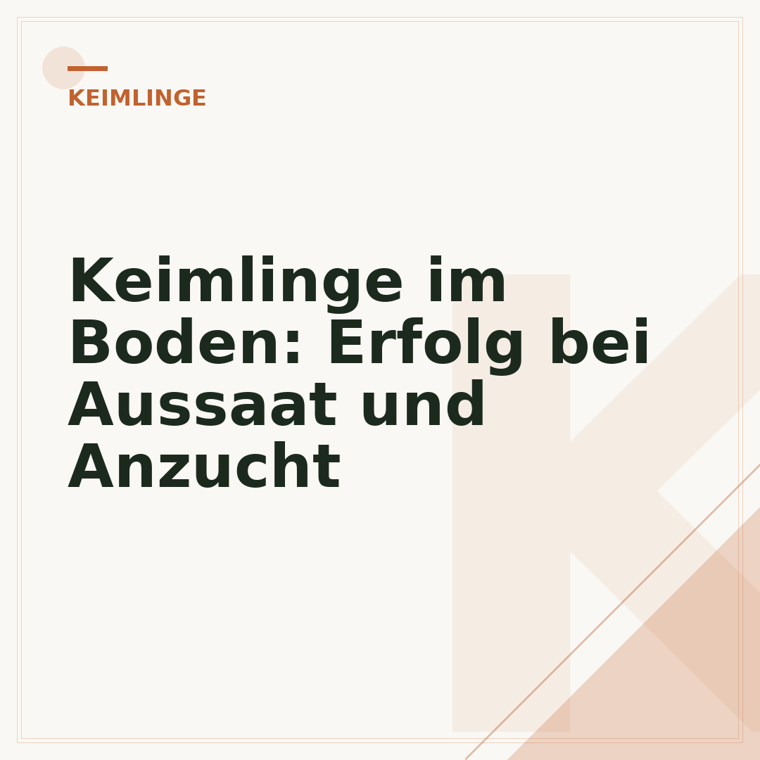 Keimlinge im Boden: Erfolg bei Aussaat und Anzucht