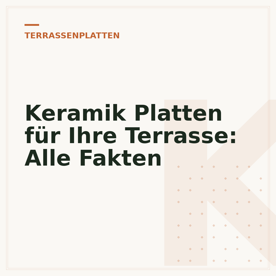 Keramik Platten für Ihre Terrasse: Alle Fakten