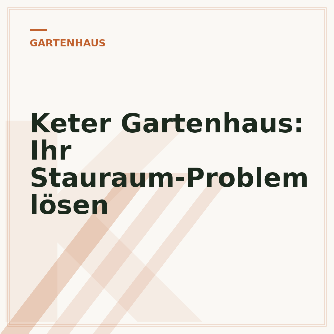 Keter Gartenhaus: Ihr Stauraum-Problem lösen