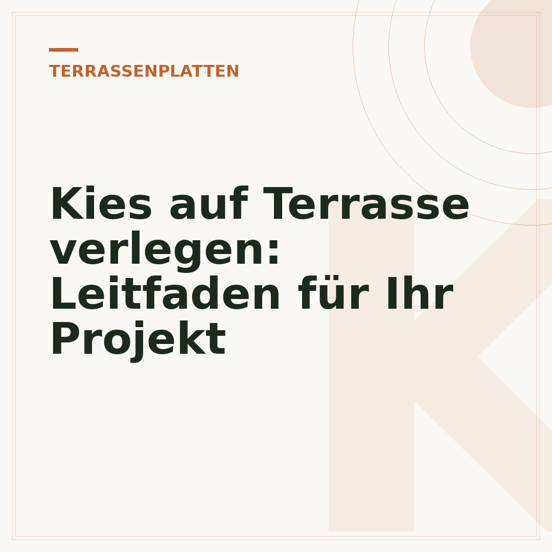 Kies auf Terrasse verlegen: Leitfaden für Ihr Projekt