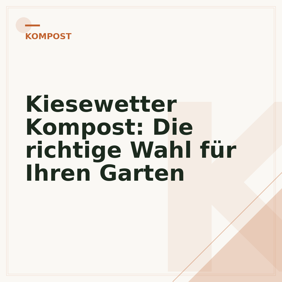 Kiesewetter Kompost: Die richtige Wahl für Ihren Garten