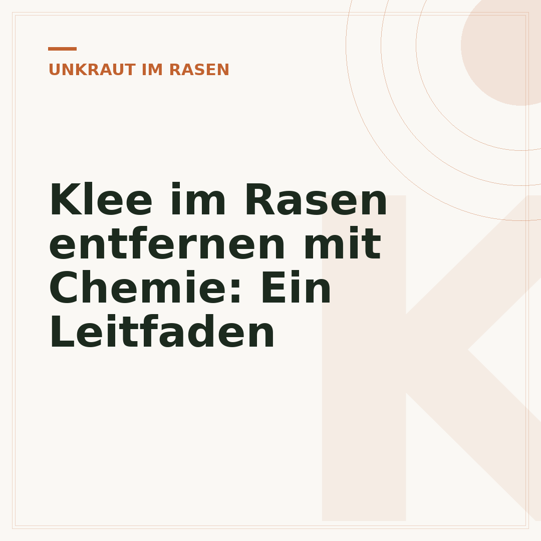 Klee im Rasen entfernen mit Chemie: Ein Leitfaden