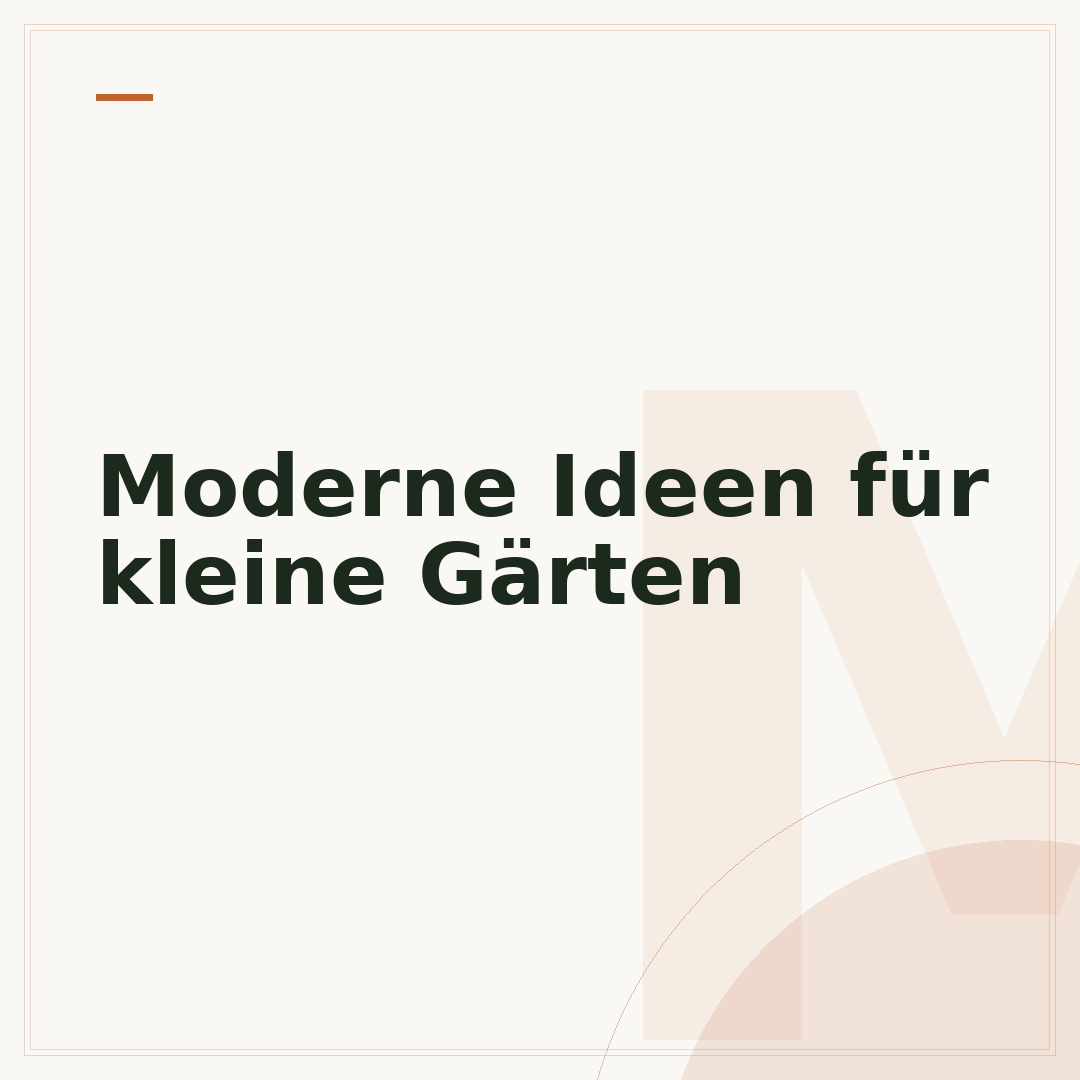 Moderne Ideen für kleine Gärten