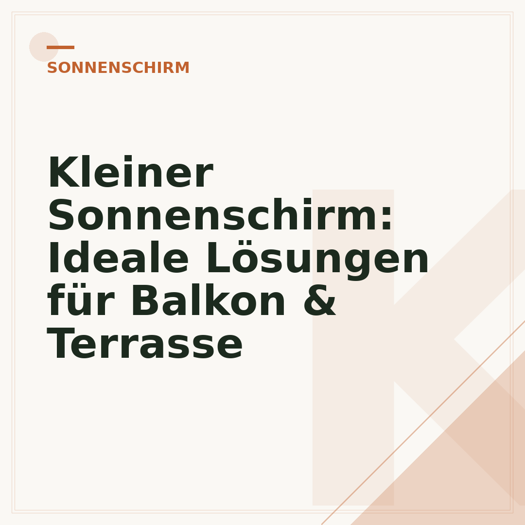 Kleiner Sonnenschirm: Ideale Lösungen für Balkon & Terrasse