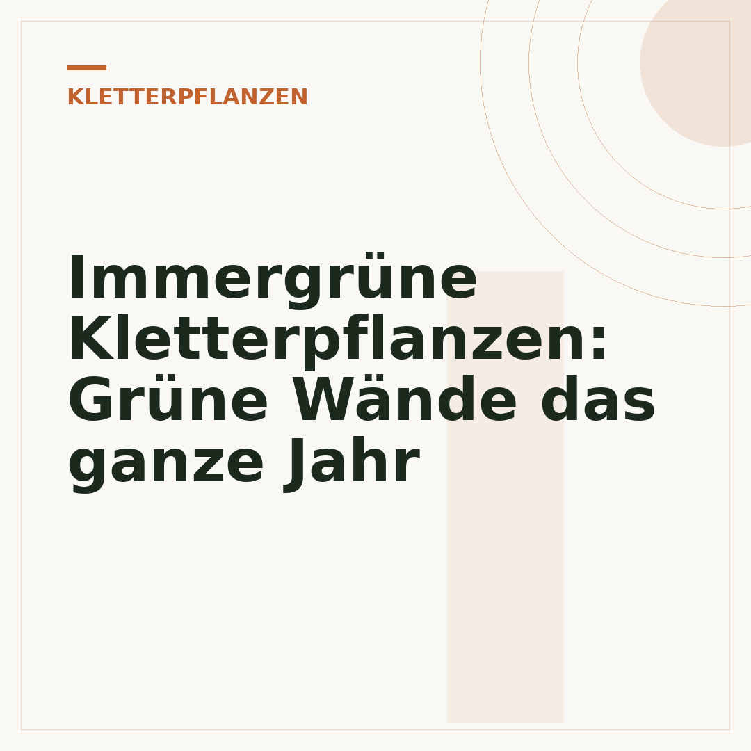 Immergrüne Kletterpflanzen: Grüne Wände das ganze Jahr