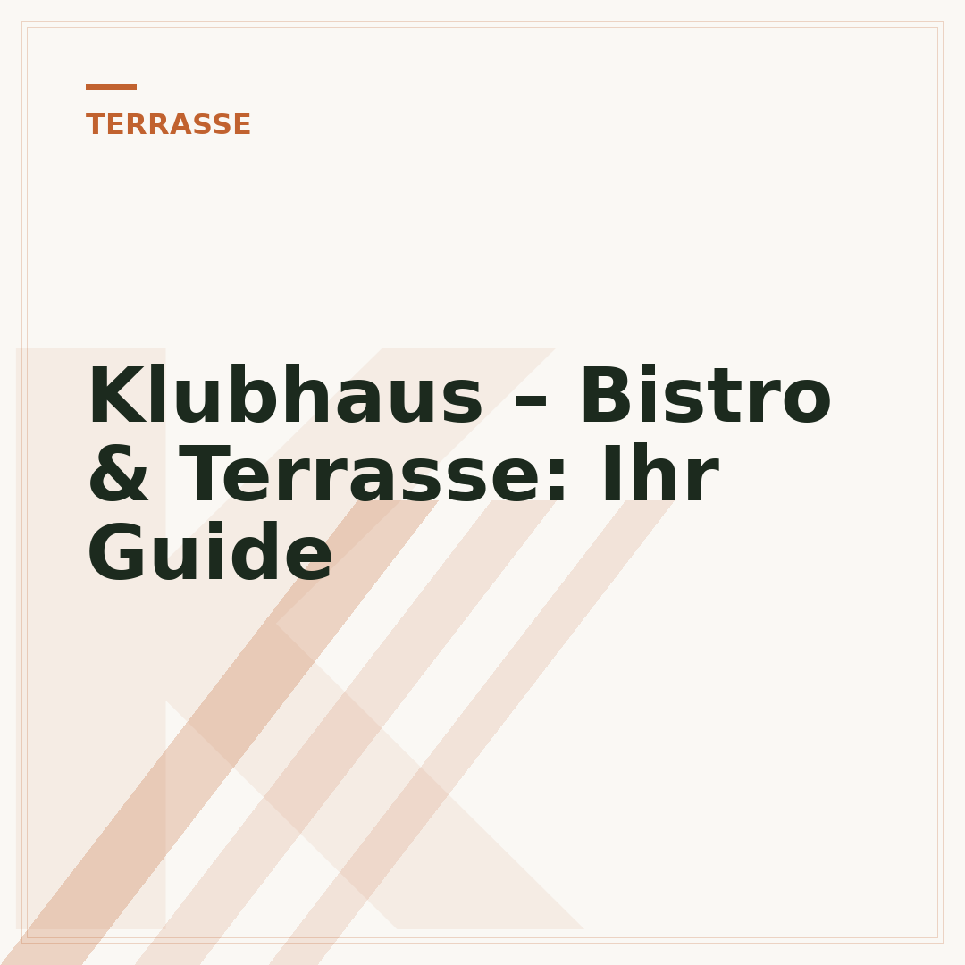 Klubhaus – Bistro & Terrasse: Ihr Guide