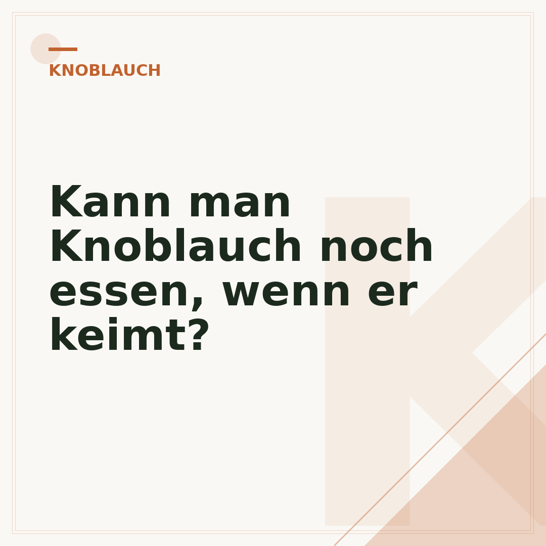 Kann man Knoblauch noch essen, wenn er keimt?
