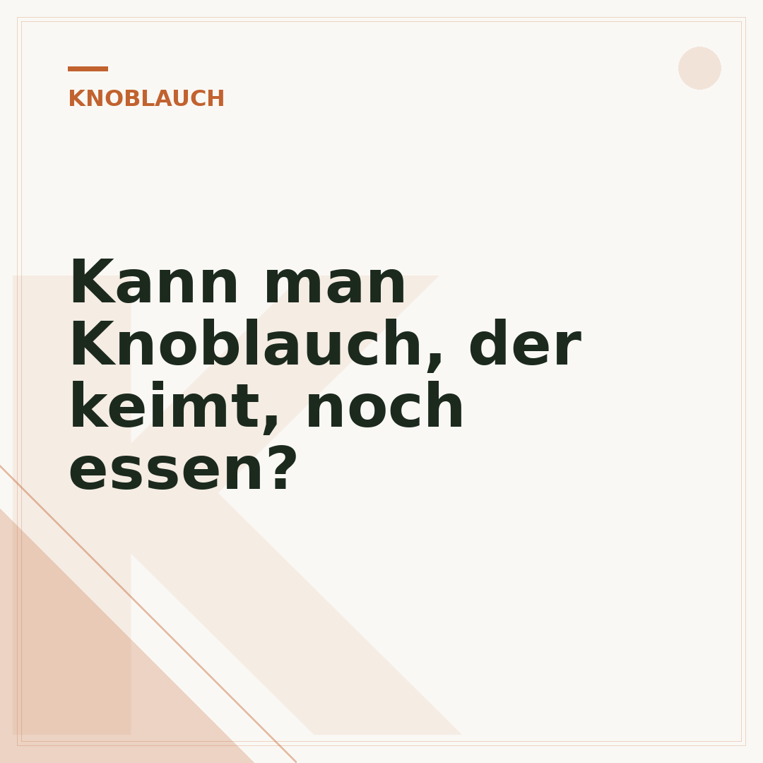 Kann man Knoblauch, der keimt, noch essen?