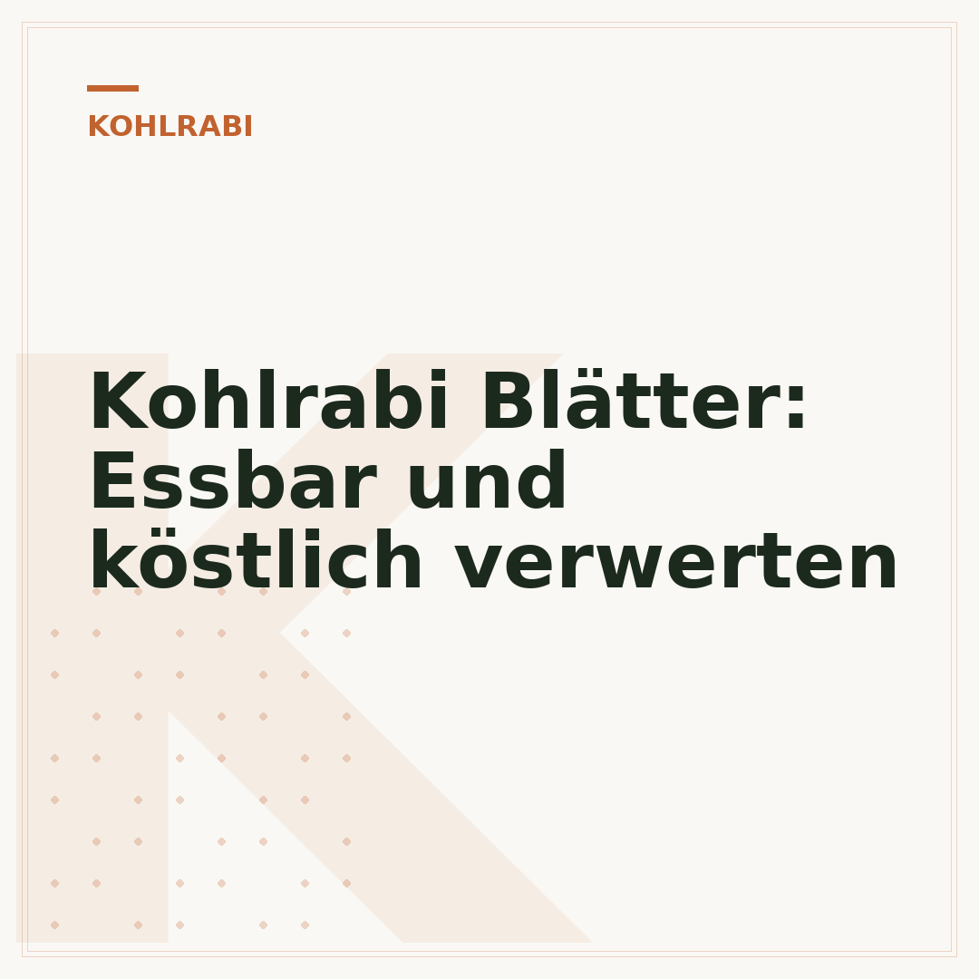 Kohlrabi Blätter: Essbar und köstlich verwerten