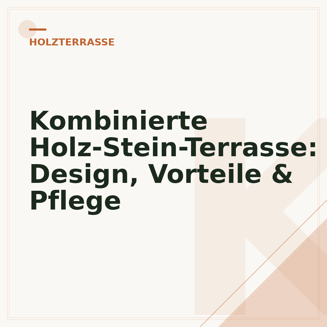 Kombinierte Holz-Stein-Terrasse: Design, Vorteile & Pflege