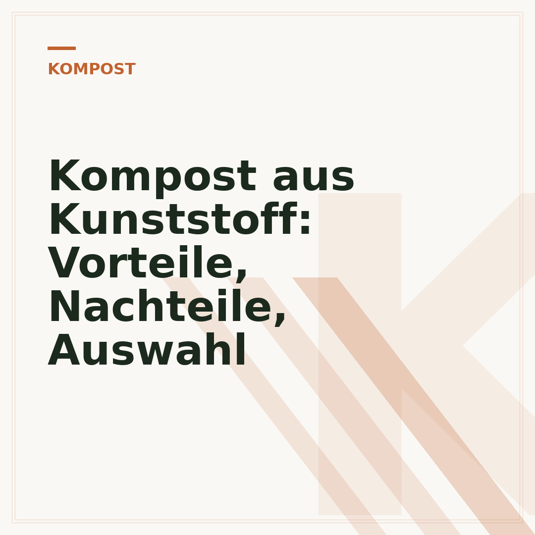 Kompost aus Kunststoff: Vorteile, Nachteile, Auswahl