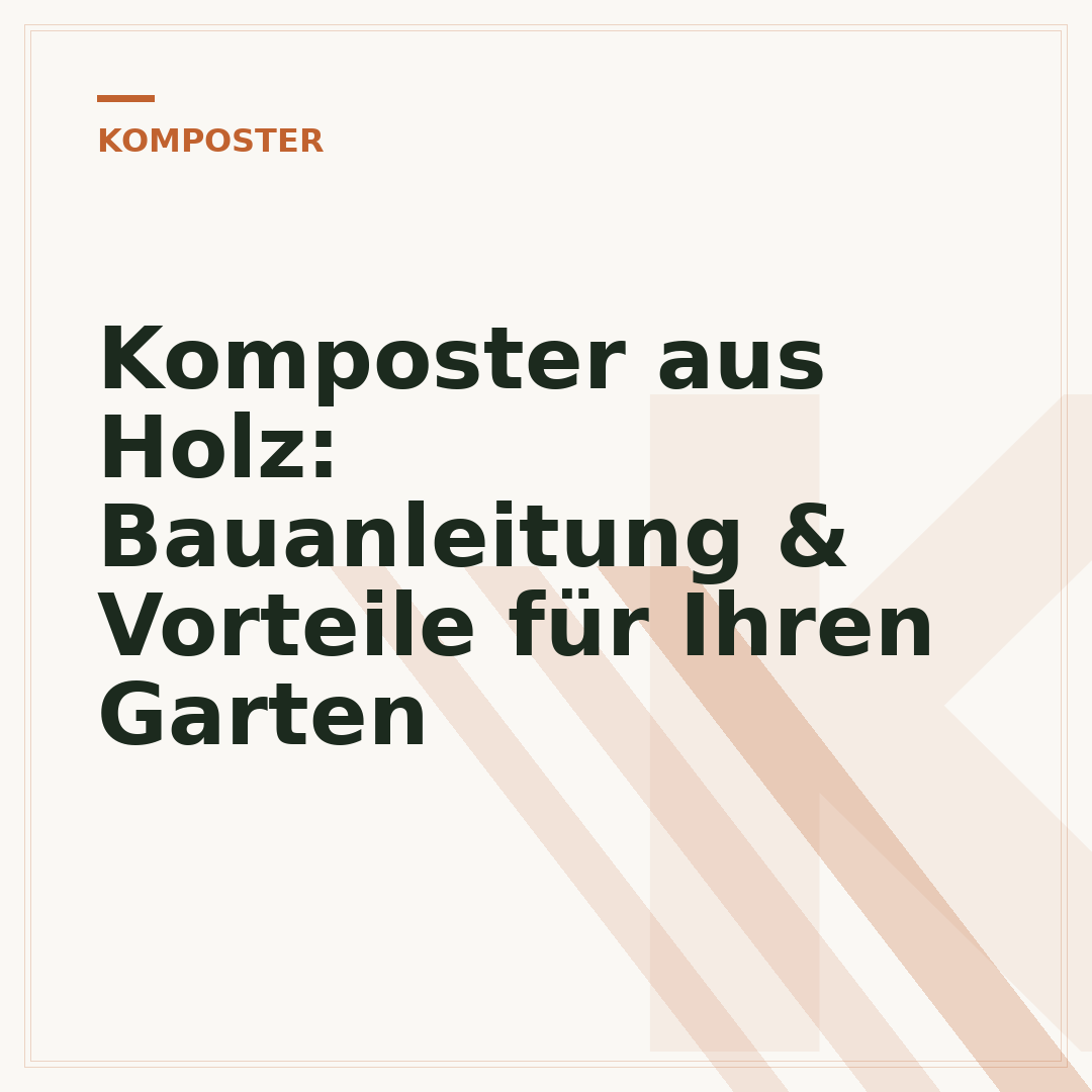 Komposter aus Holz: Bauanleitung & Vorteile für Ihren Garten