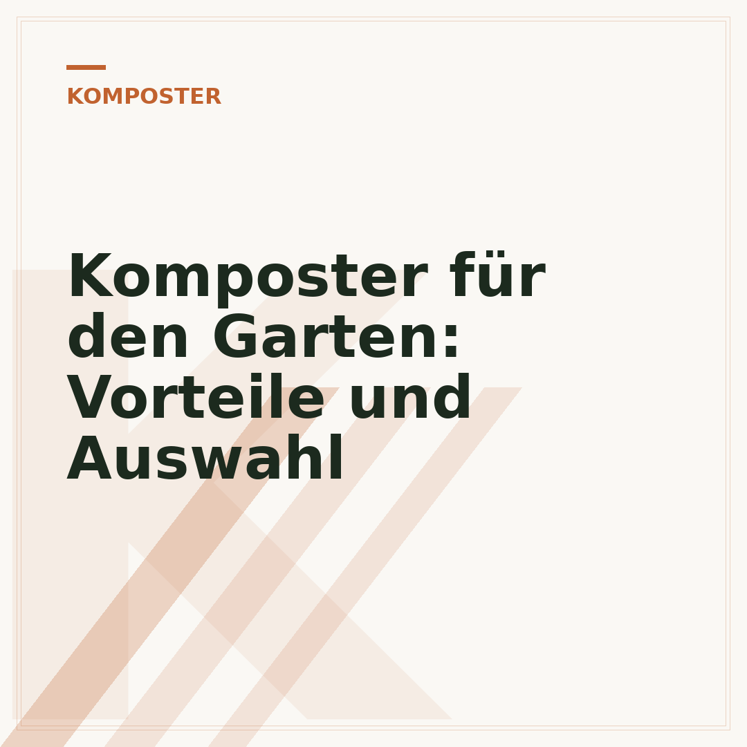 Komposter für den Garten: Vorteile und Auswahl