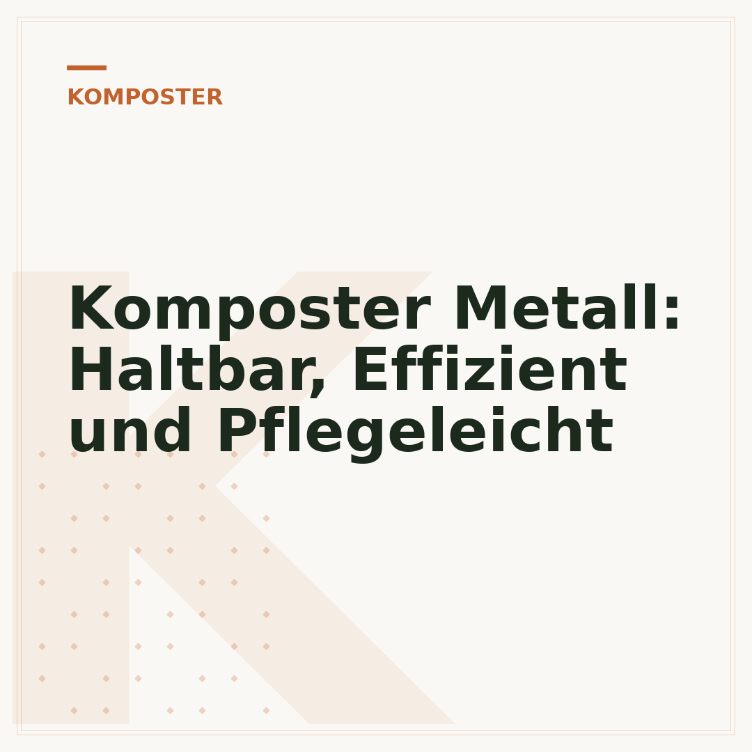 Komposter Metall: Haltbar, Effizient und Pflegeleicht