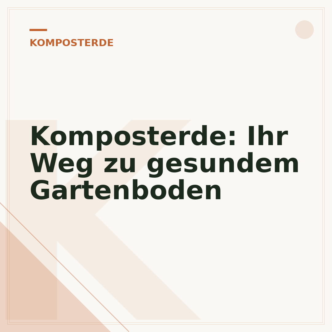 Komposterde: Ihr Weg zu gesundem Gartenboden