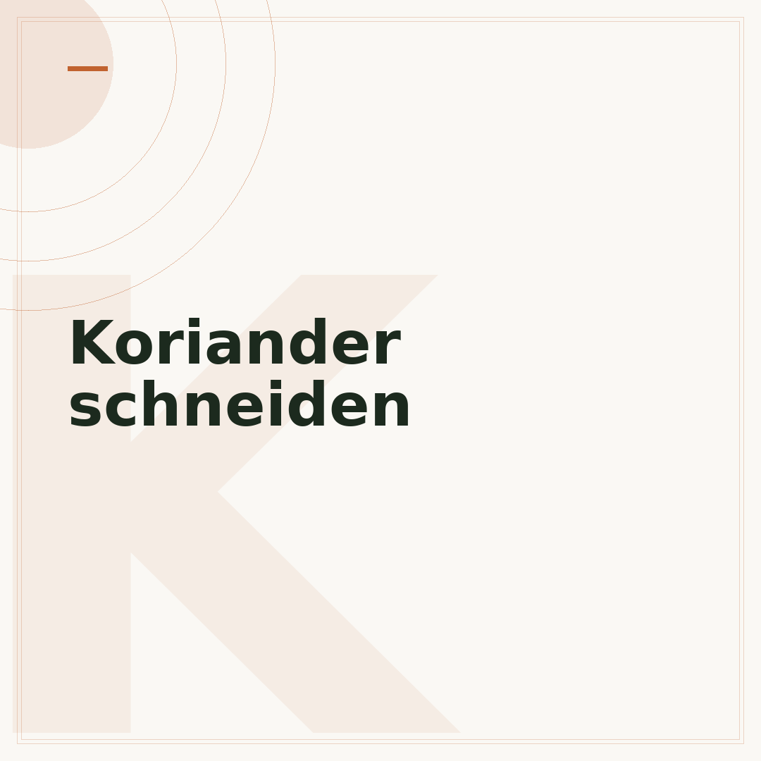 Koriander schneiden