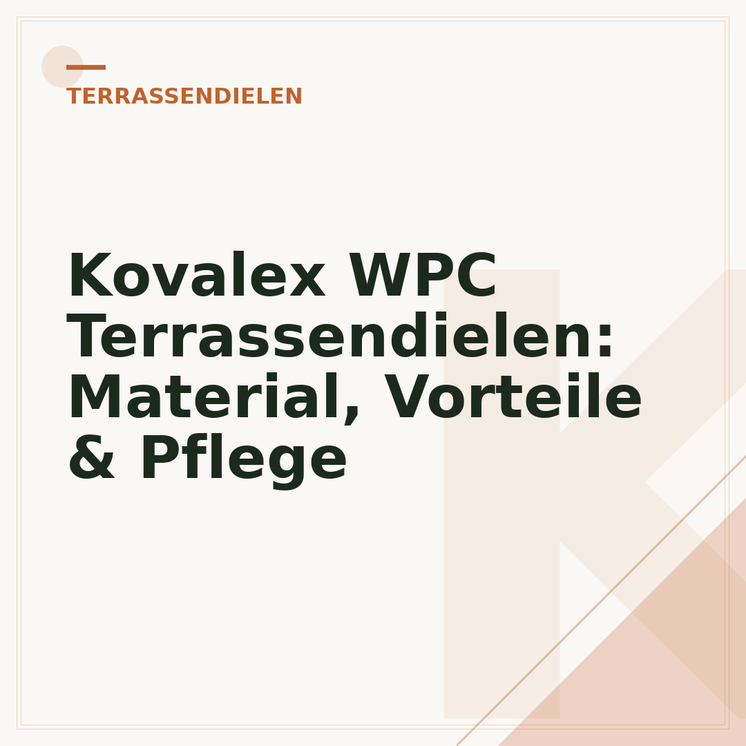 Kovalex WPC Terrassendielen: Material, Vorteile & Pflege