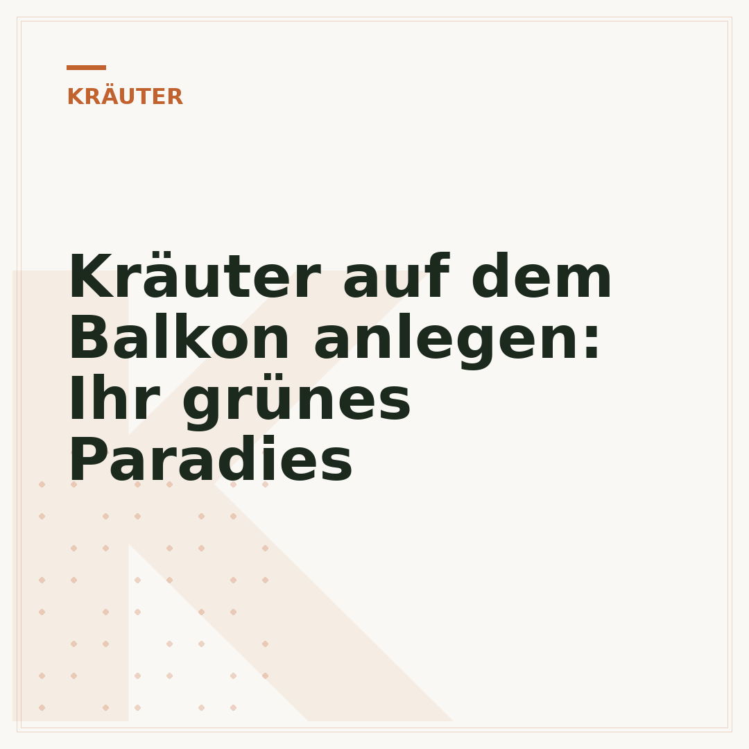 Kräuter auf dem Balkon anlegen: Ihr grünes Paradies