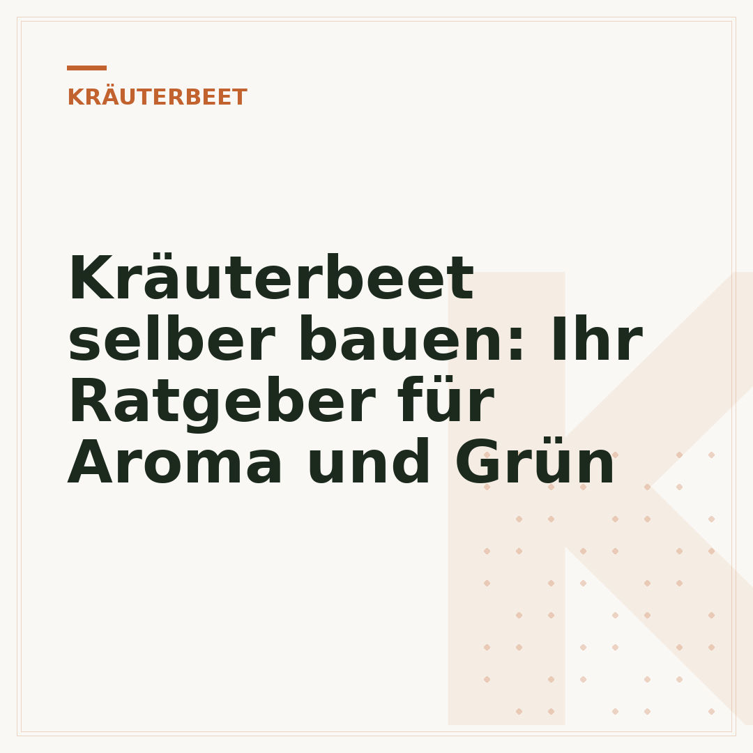 Kräuterbeet selber bauen: Ihr Ratgeber für Aroma und Grün