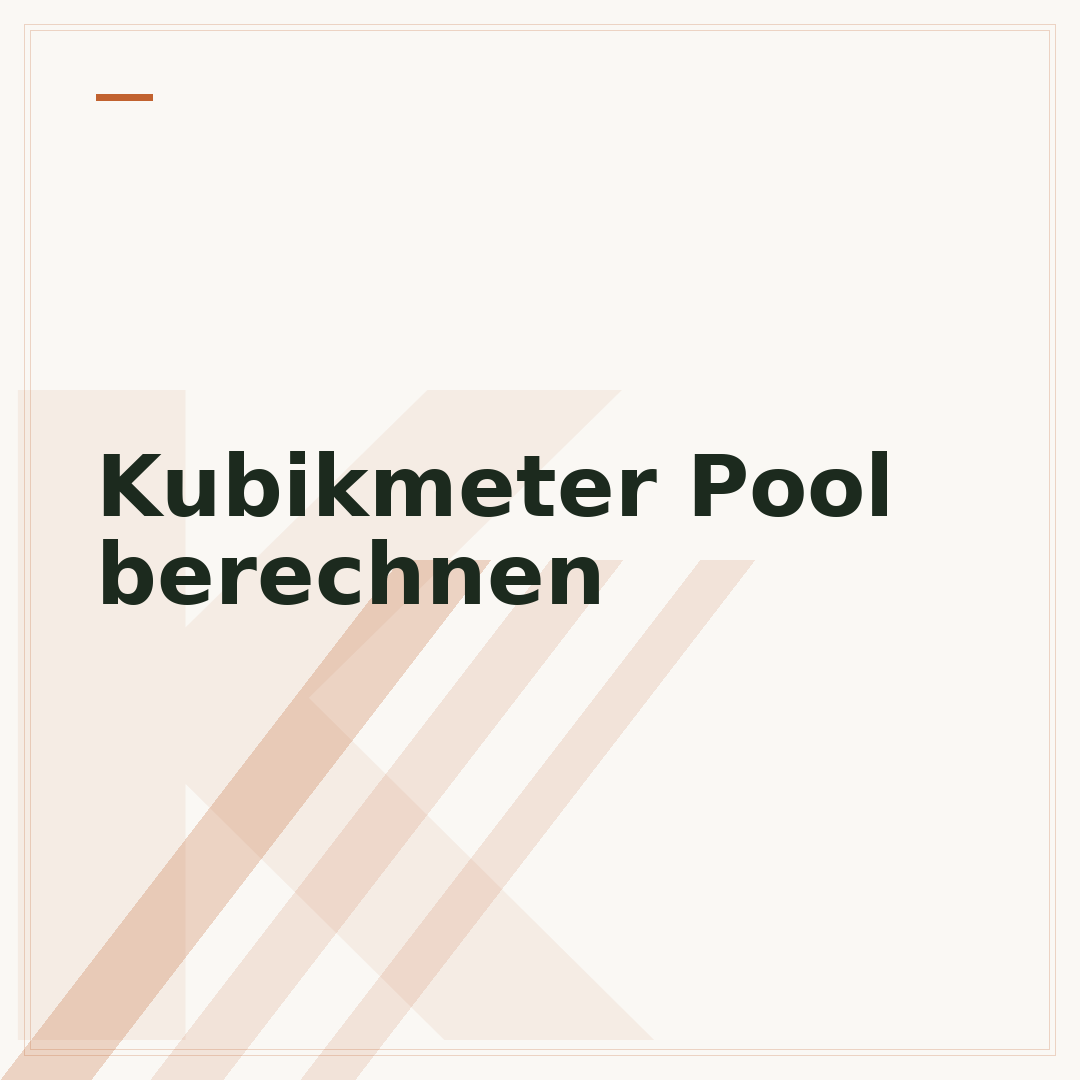 Kubikmeter Pool berechnen