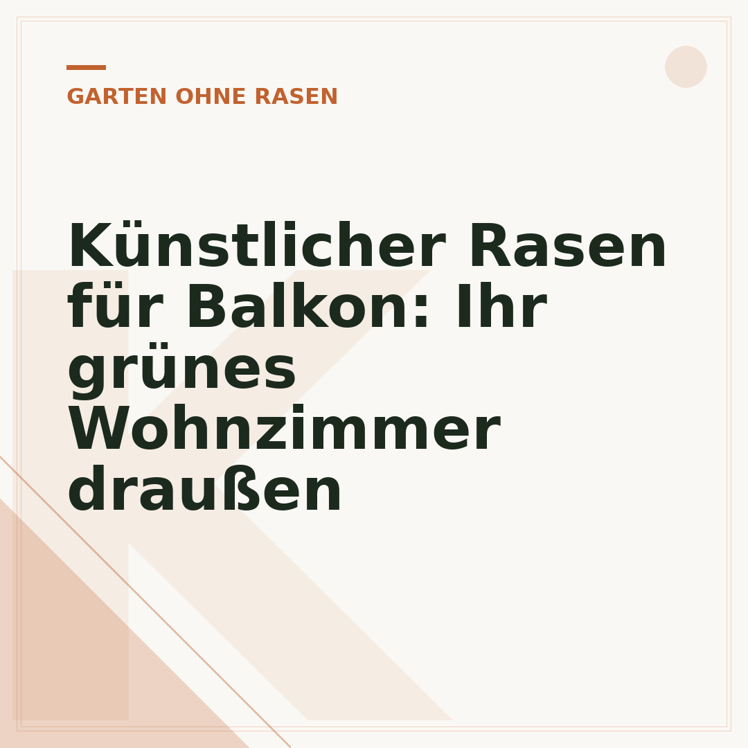 Künstlicher Rasen für Balkon: Ihr grünes Wohnzimmer draußen