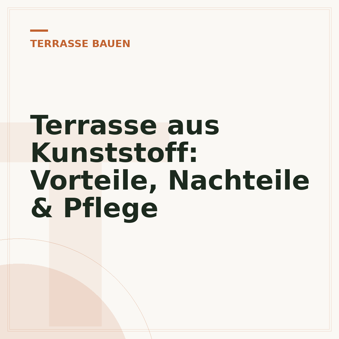 Terrasse aus Kunststoff: Vorteile, Nachteile & Pflege
