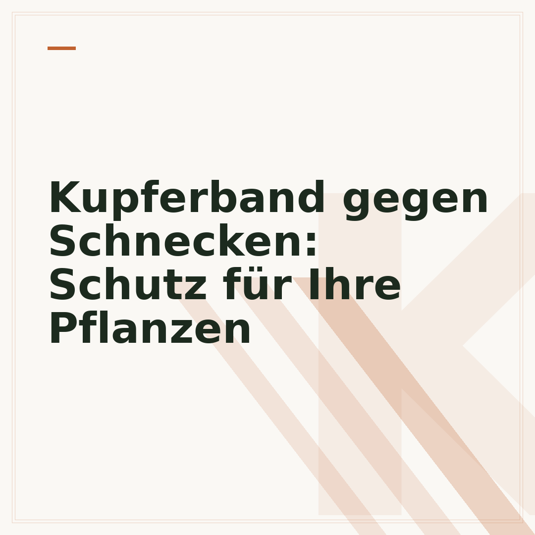 Kupferband gegen Schnecken: Schutz für Ihre Pflanzen
