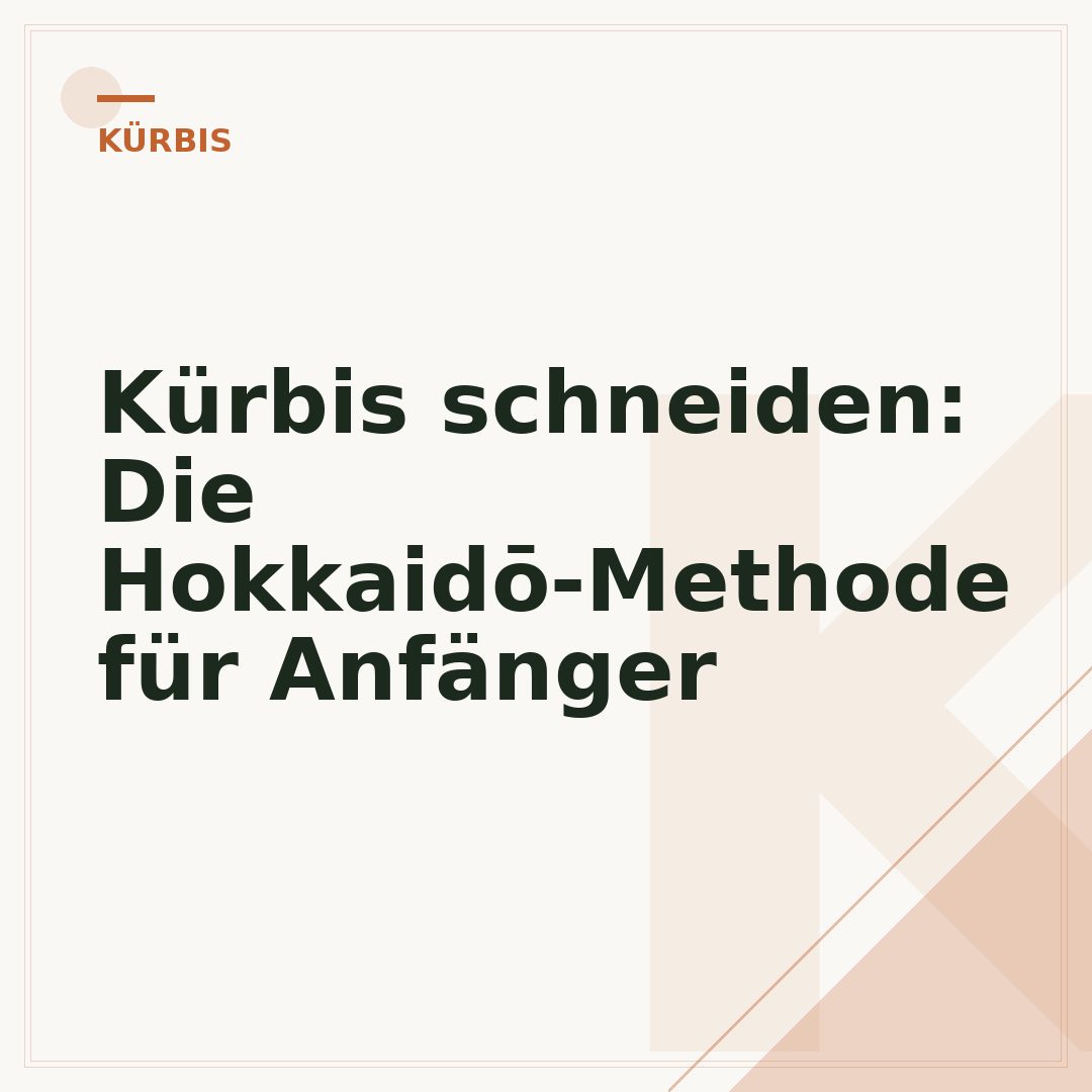 Kürbis schneiden: Die Hokkaidō-Methode für Anfänger