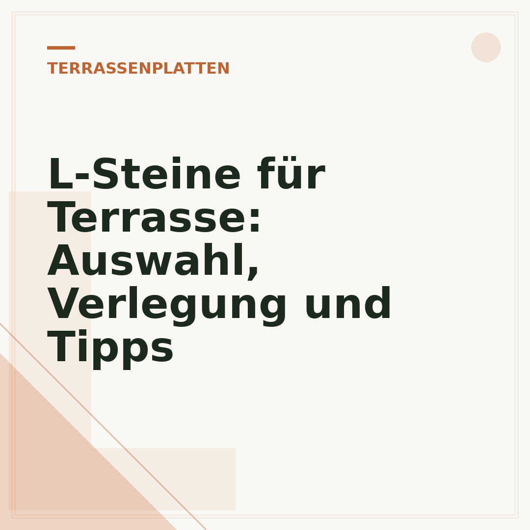 L-Steine für Terrasse: Auswahl, Verlegung und Tipps