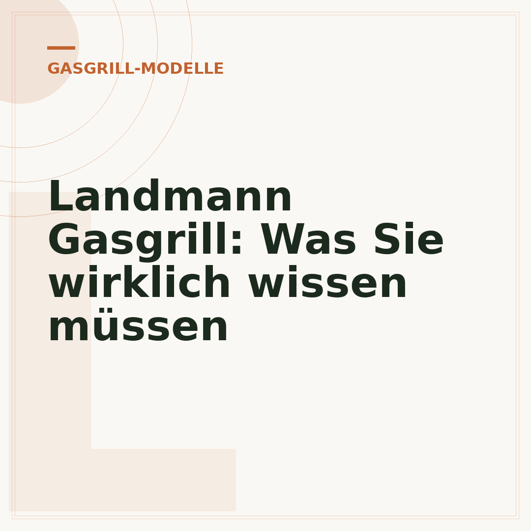 Landmann Gasgrill: Was Sie wirklich wissen müssen