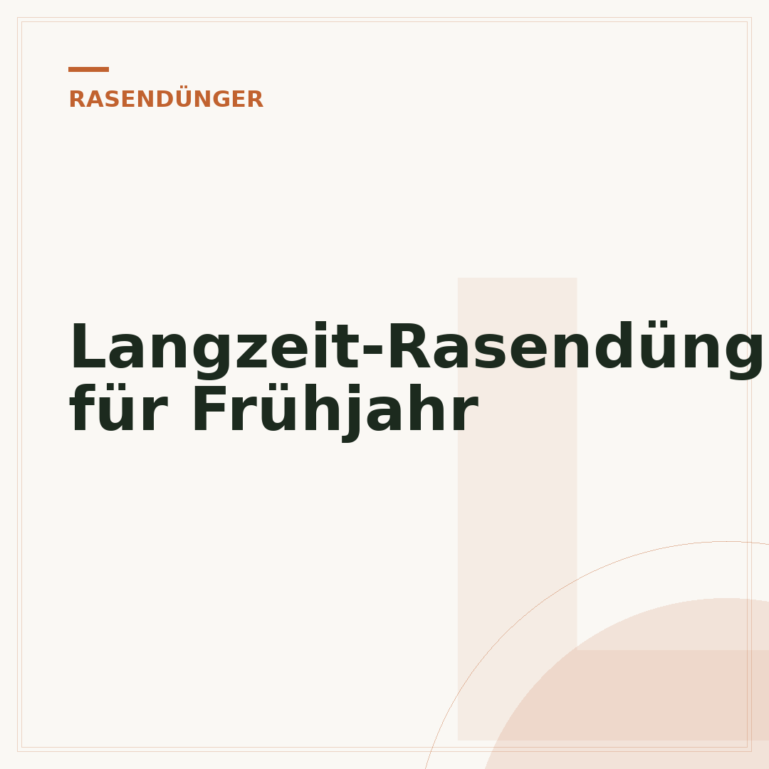 Langzeit-Rasendünger für Frühjahr